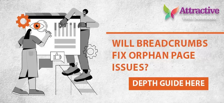 Will Breadcrumbs Fix Orphan Page Issues? An In-Depth Guide for SEO Optimization in 2025
