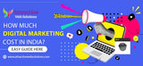 Digital Marketing Cost in India: A Comprehensive Guide to Pricing in 2025