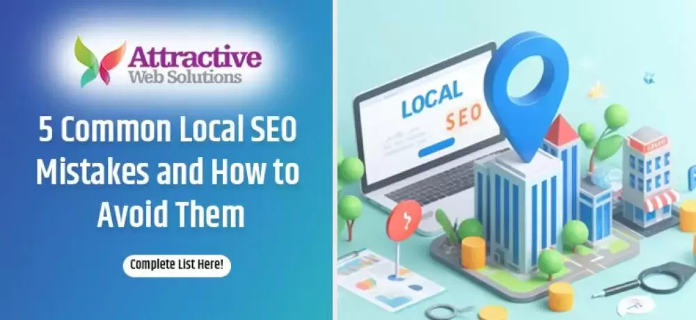 5 Common Local SEO Mistakes and How to Avoid Them